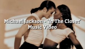 Michael Jackson - In the Closet - Music Video